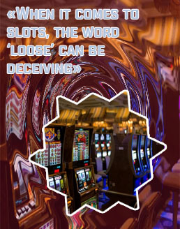 Loosest slot machines